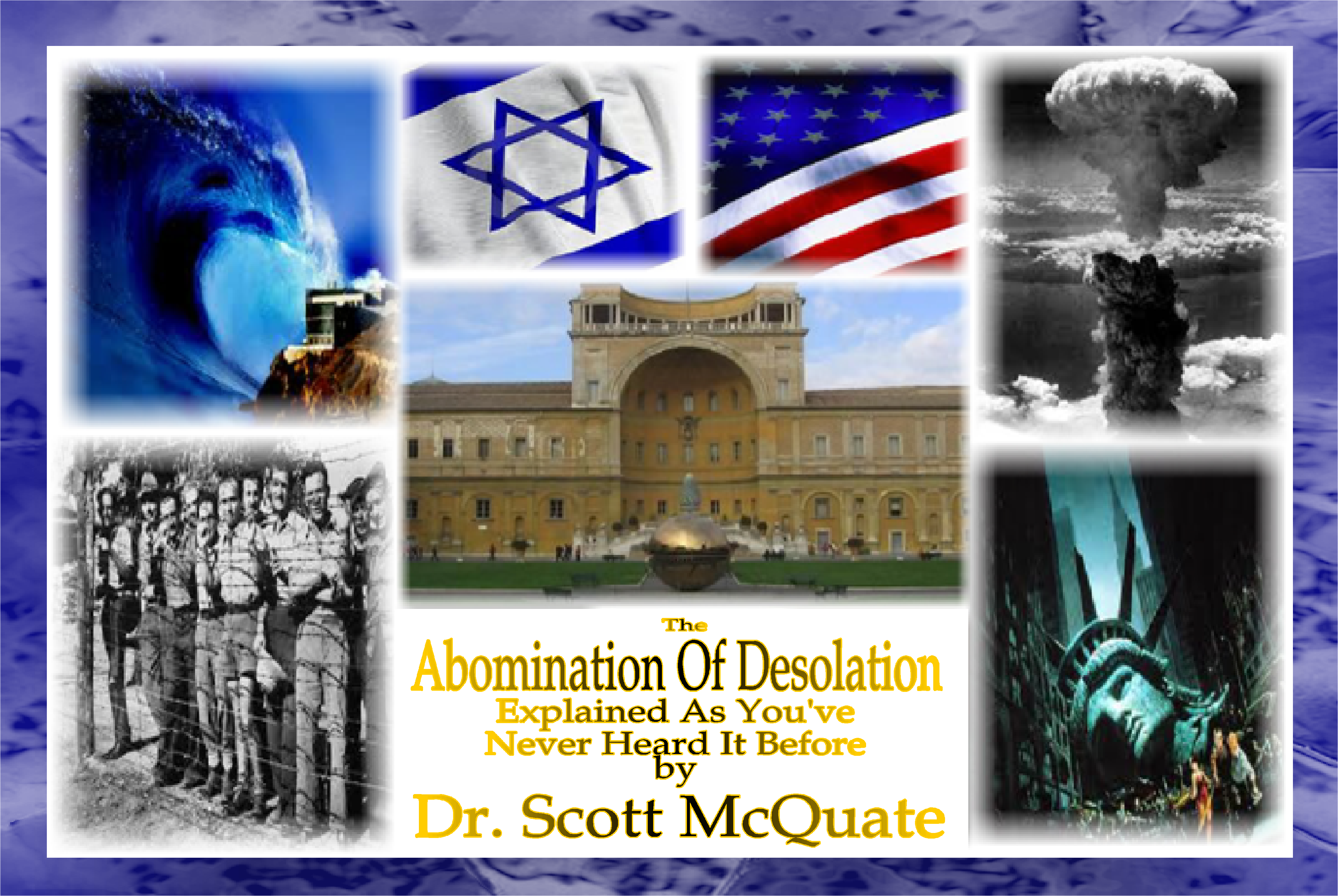 The Abomination Of Desolation Explained By Dr. Scott Mcquate